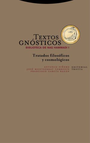 Textos Gnósticos, I : Biblioteca De Nag Hammadi : Tratados Filosóficos