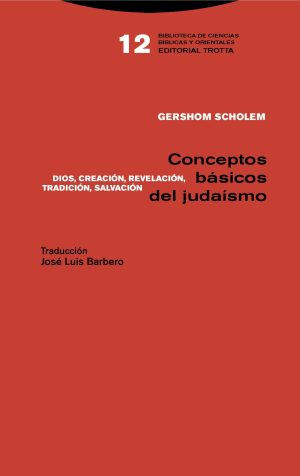 Conceptos Básicos Del Judaísmo: Dios, Creación, Revelación, Tradición