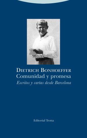 Comunidad Y Promesa : Escritos Y Cartas Desde Barcelona