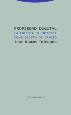 Propiedad digital: la cultura en internet como objeto de cambio