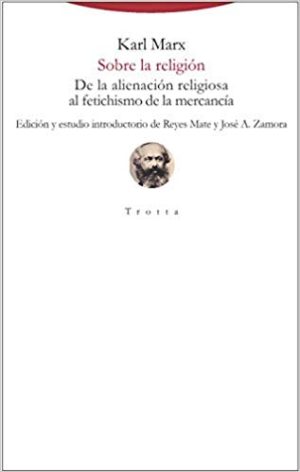 Sobre La Religión : De La Alienación Religiosa Al Fetichismo De La Mer