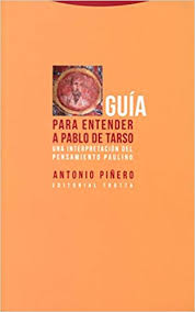 Guía Para Entender A Pablo De Tarso : Una Interpretación Del Pensamiento
