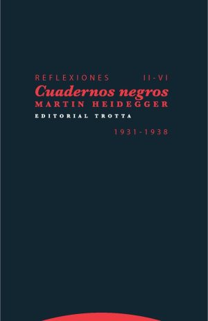 Reflexiones II-VI : Cuadernos Negros, 1931-1938