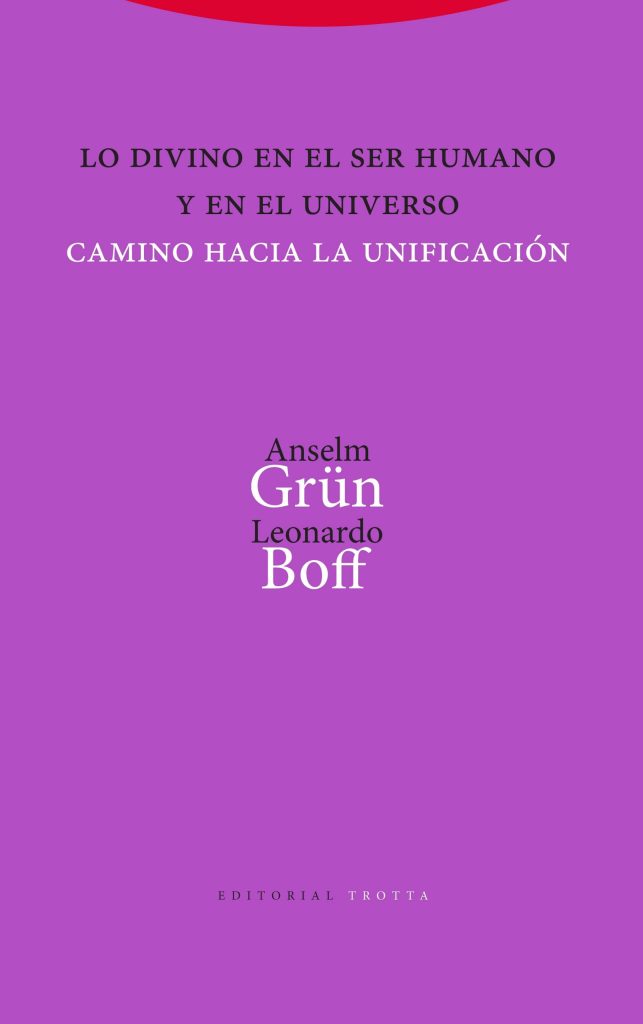 Lo Divino En El Ser Humano Y En El Universo : Camino Hacia La Unificación
