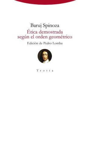 Ética Demostrada Según El Orden Geométrico