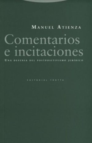 Comentarios e Incitaciones: una defensa del postpositivismo jurídico