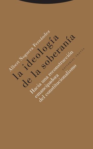 La ideología de la soberanía: hacia una reconstrucción emancipadora