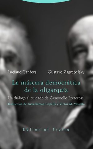 La máscara democrática de la oligarquía: un Diálogo al cuidado de Geminello Preterossi