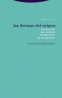 Las Formas Del Origen : Una Puerta Sin Retorno Al Laberinto De Las Ge