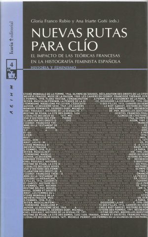 Nuevas Rutas Para Clio: El Impacto De Las Teóricas Francesas.: