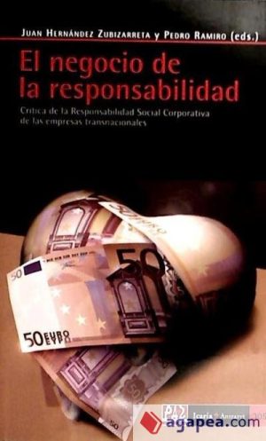 El Negocio De La Responsabilidad : Critica De La Responsabilidad Socia