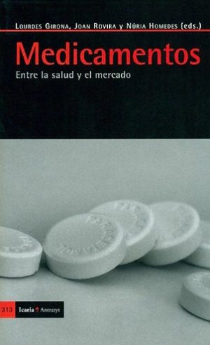 Medicamentos : Entre La Salud Y El Mercado