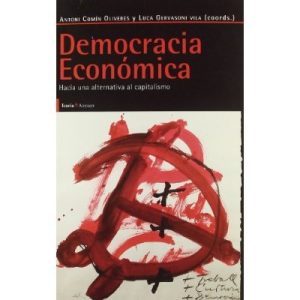 Democracia Economica : Una Alternativa Al Capitalismo