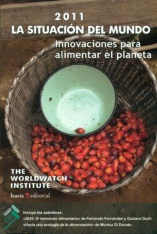La Situación Del Mundo 2011 : Innovaciones Para Alimentar El Planeta