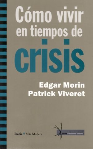 Como Vivir En Tiempos De Crisis