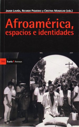 Afroamérica: Espacios E Identidades