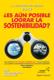La Situación Del Mundo 2013 : Es Aun Posible Lograr La Sostenibilidad
