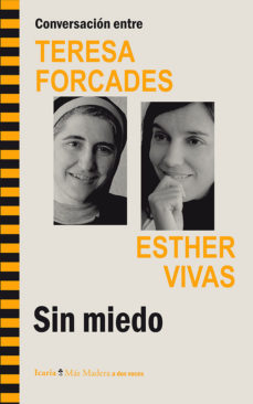 Conversaciones Entre Teresa Forcades Y Esther Vivas : Sin Miedo