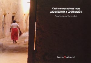 Cuatro Conversaciones Sobre Arquitectura Y Cooperación