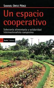 Espacio Cooperativo, Un : Soberanía Alimentaria Y Solidaridad Internacional