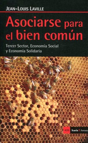 Asociarse Para El Bien Común: Tercer Sector, Economía Social