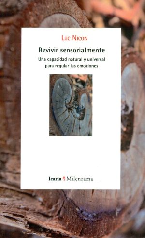 Revivir Sensorialmente: Una Capacidad Natural Y Universal Para Regular