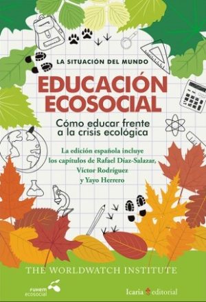 Educación Ecosocial : Como Educar Frente A La Crisis Ecológica