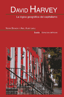 David Harvey : La Lógica Geográfica Del Capitalismo