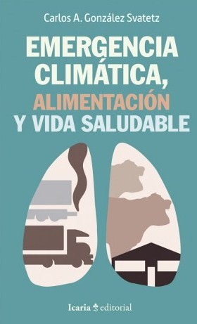 Emergencia Climática, Alimentación Y Vida Saludable