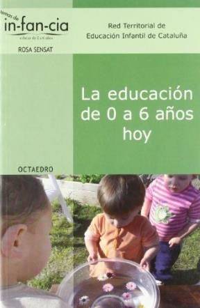 La Educación De 0 A 6 Años Hoy