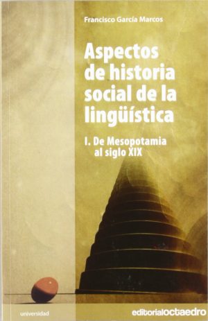 Aspectos De Historia Social De La Lingüística I: De Mesopotamia Al Si