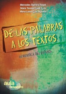 De Las Palabras A Los Textos : Gramática Del Español