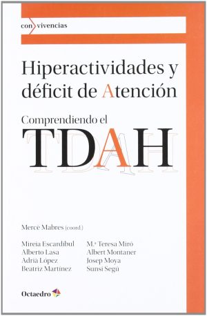 Hiperactividades Y Déficit De Atención : Comprendiendo El TDAH