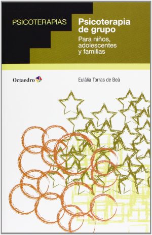 Psicoterapia De Grupo : Para Niños, Adolescentes Y Familia