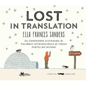 Lost In Translation. Un Compendio Ilustrado De Palabras.: