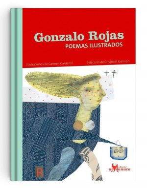 Gonzalo Rojas : Poemas Ilustrados