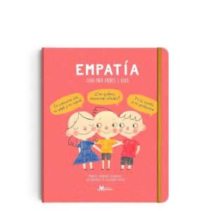 Empatía : Guía Para Padres E Hijos