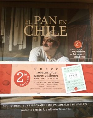El Pan En Chile : Su Historia, Sus Personajes, Sus Panaderías, Su Nob