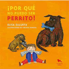 Por Qué No Puedo Ser Perrito!