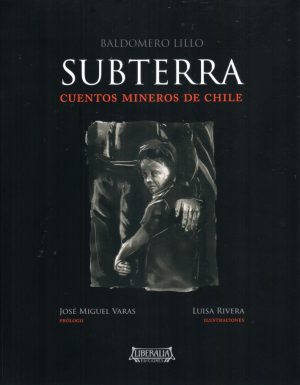 Subterra: cuentos mineros de Chile (Rústica)