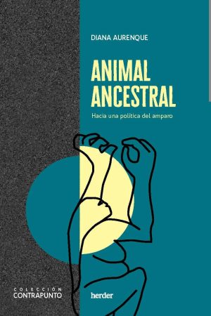 Animal Ancestral: Hacia Una Política Del Amparo