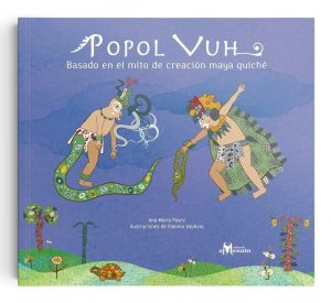 Popol Vuh: Basado en el mito de creación maya quiché