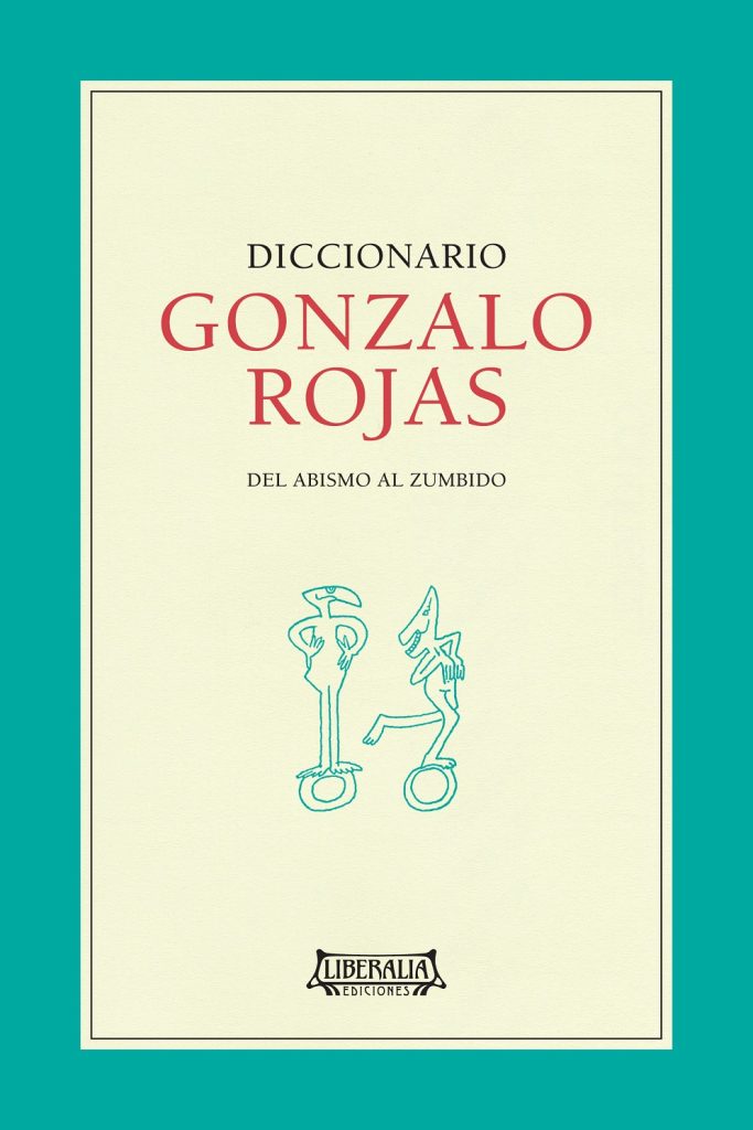 Diccionario Gonzalo Rojas : del abismo al zumbido