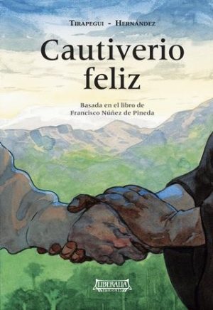 Cautiverio feliz - Novela gráfica