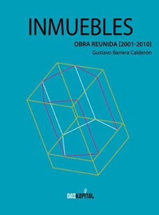 Inmuebles: Obras Reunida (2001 – 2010)