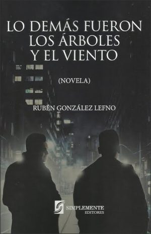 Lo Demás Fueron Los Árboles Y El Viento