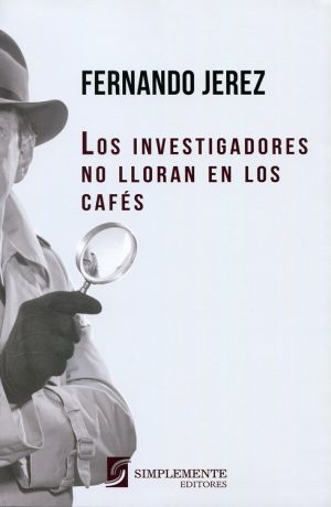 Los Investigadores No Lloran En Los Cafés