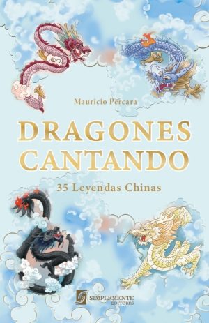 Dragones Cantando : 35 Leyendas Chinas