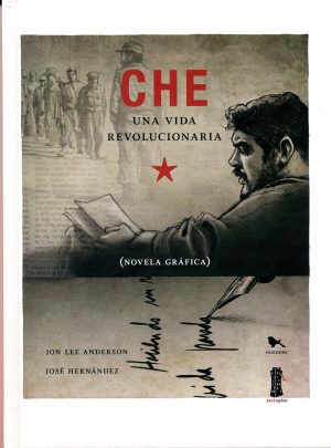 Che : Una Vida Revolucionaria - Los Años De Cuba