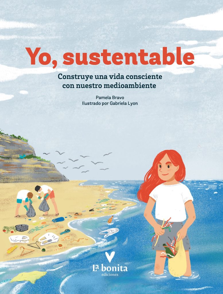 Yo Sustentable : Construye Una Vida Consciente Con Nuestro